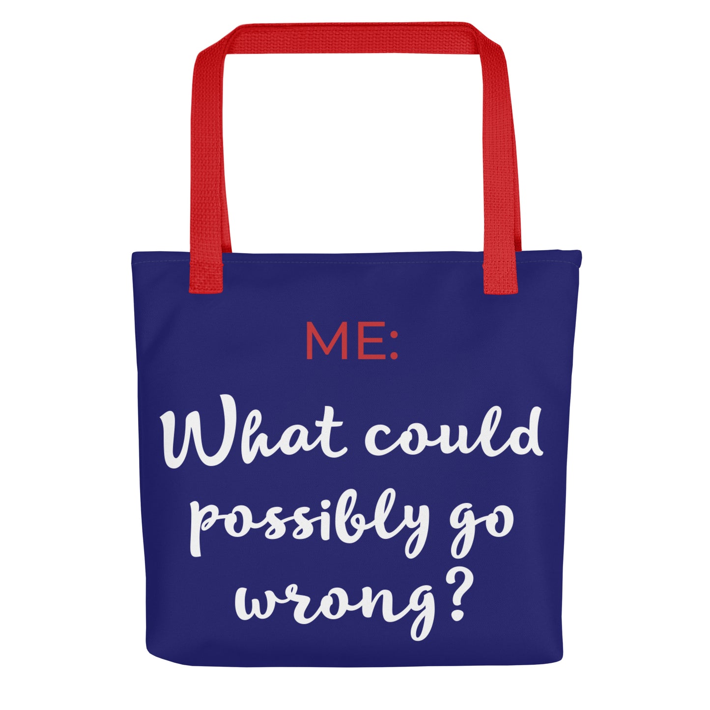 What could possibly go wrong? Tote (Navy / Red / White)