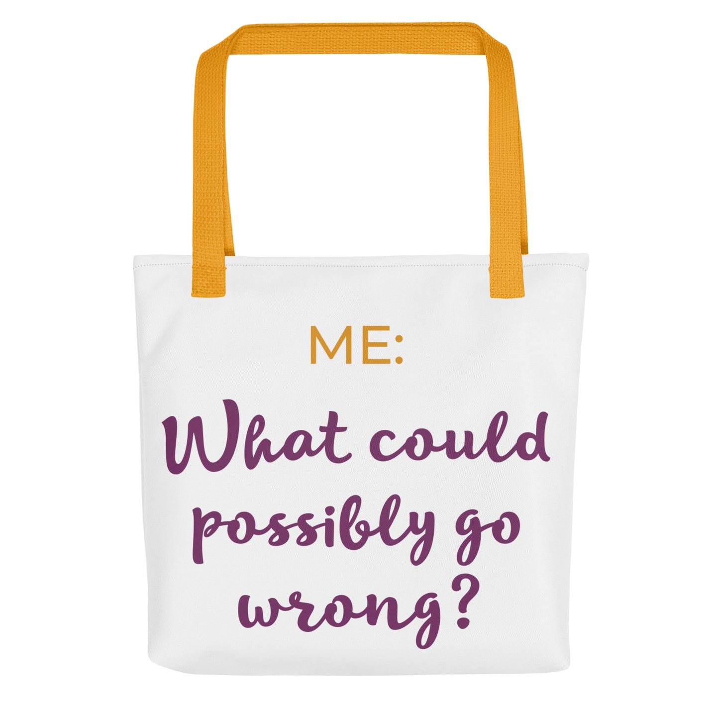 What could possibly go wrong? Tote