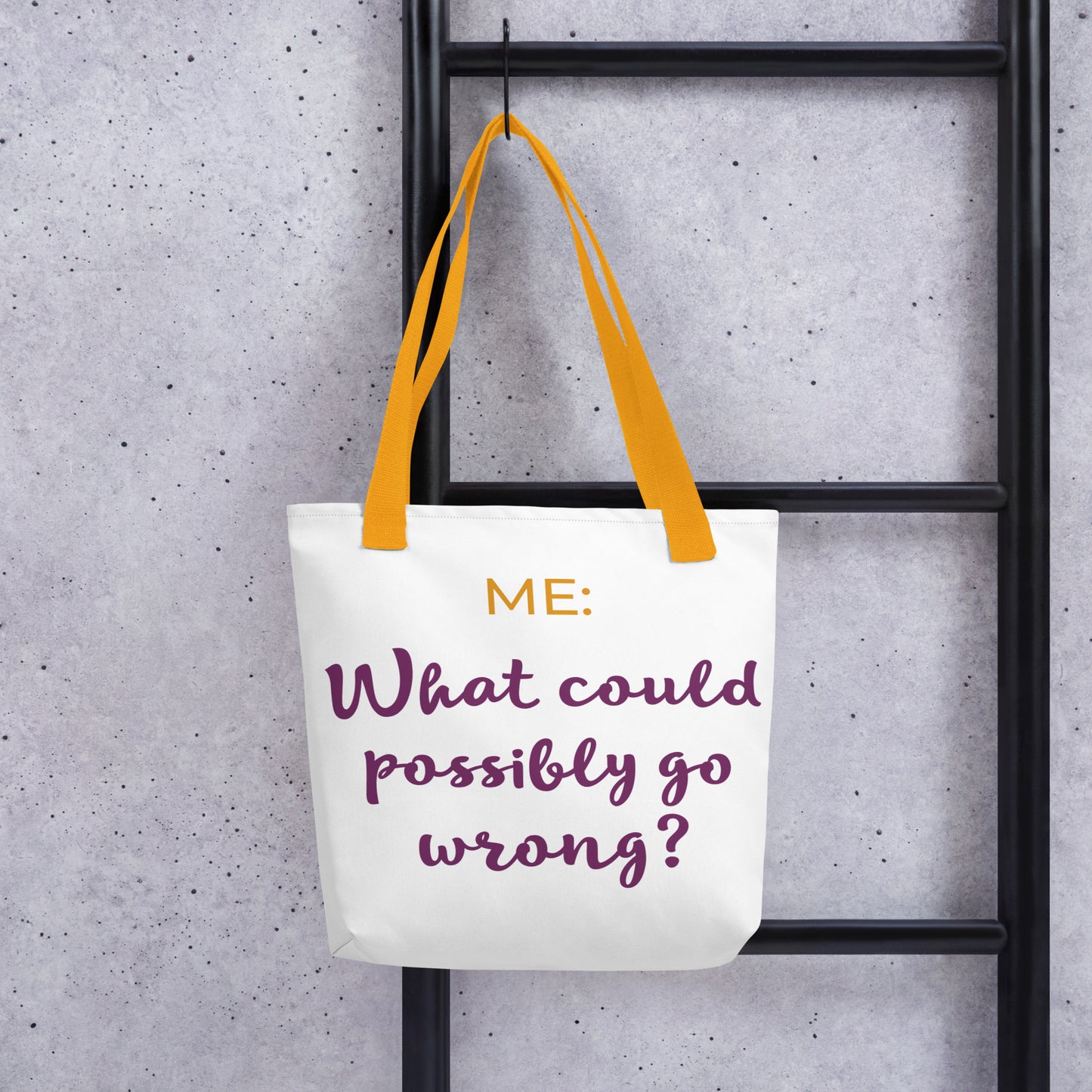 What could possibly go wrong? Tote