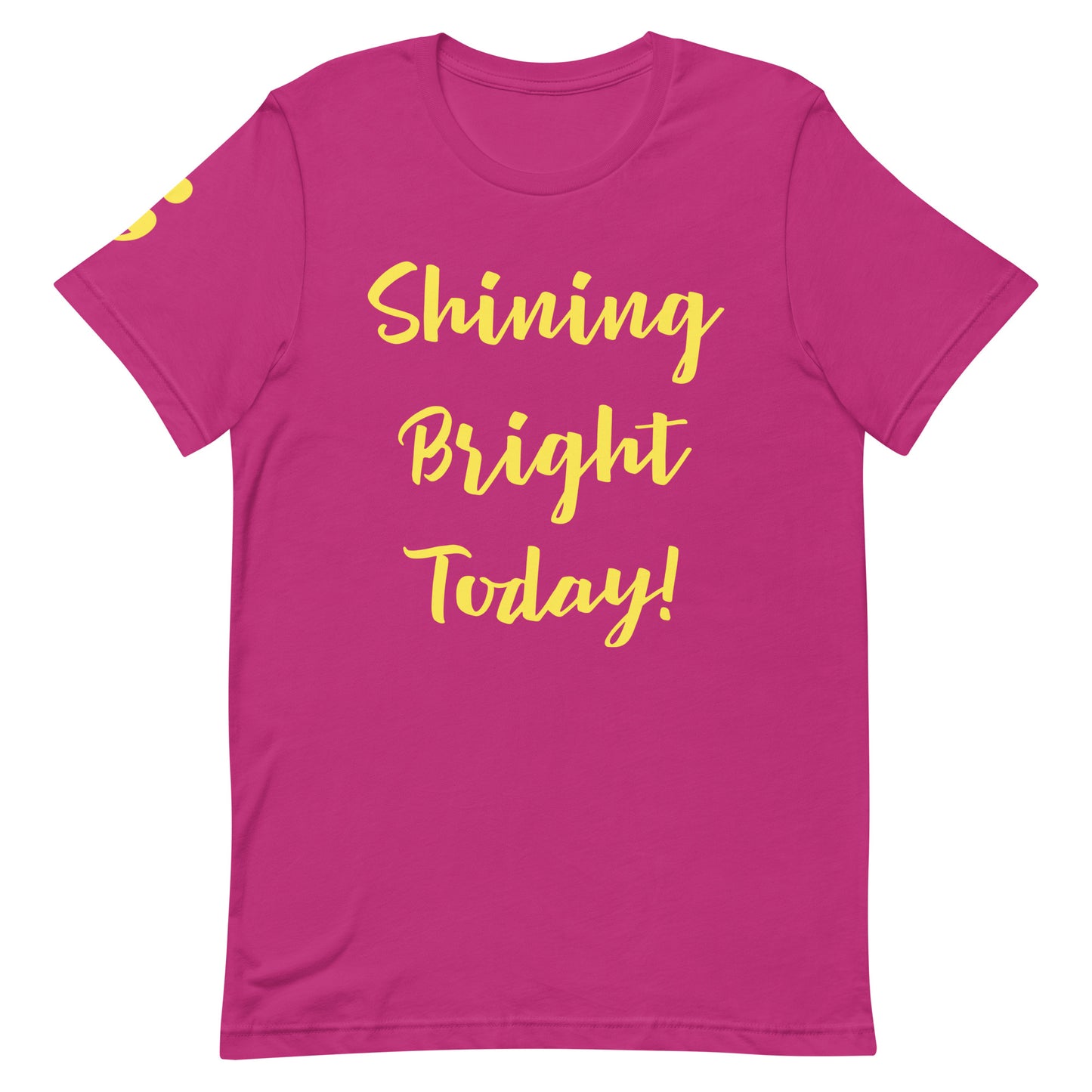 Shining Bright Today Unisex T-Shirt