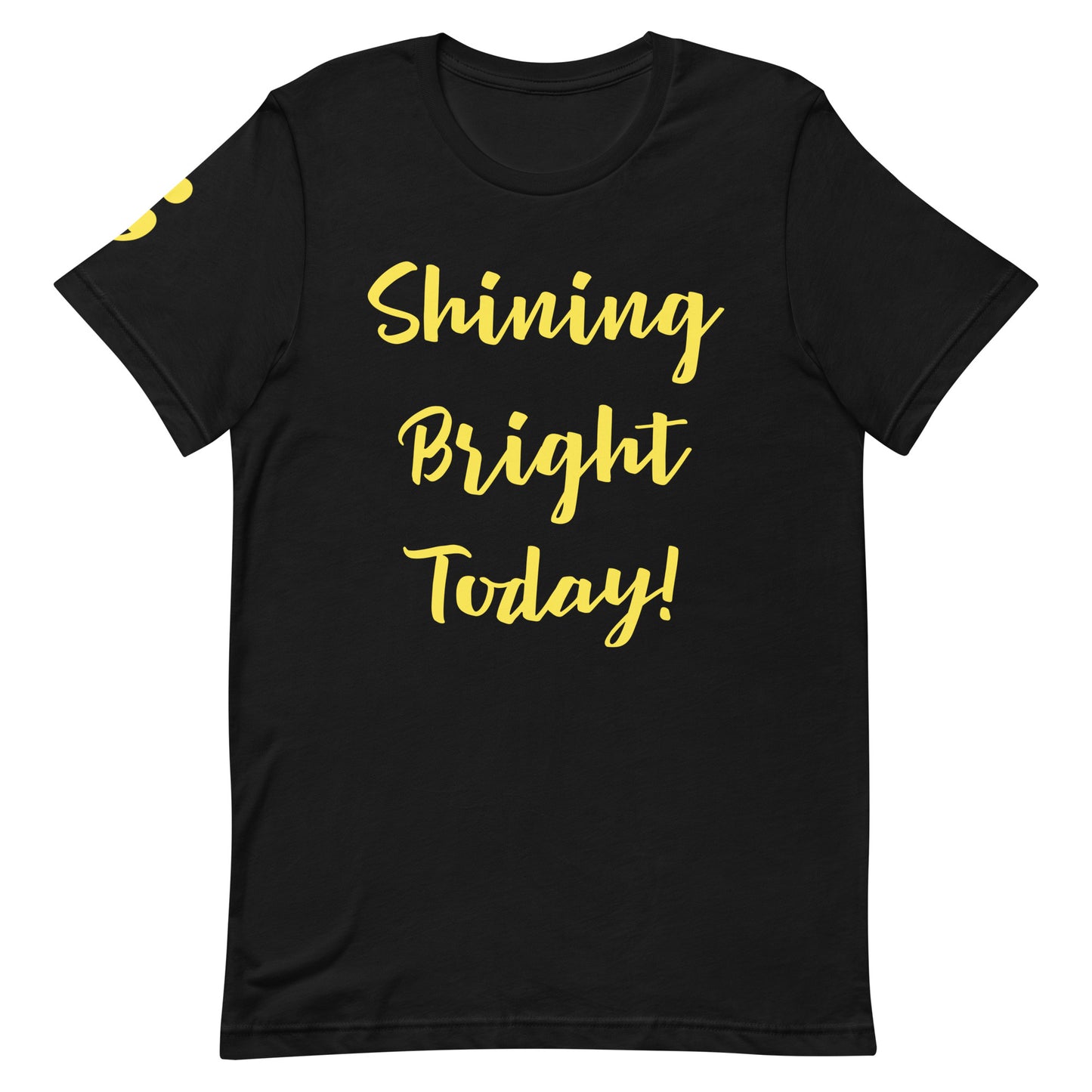 Shining Bright Today Unisex T-Shirt
