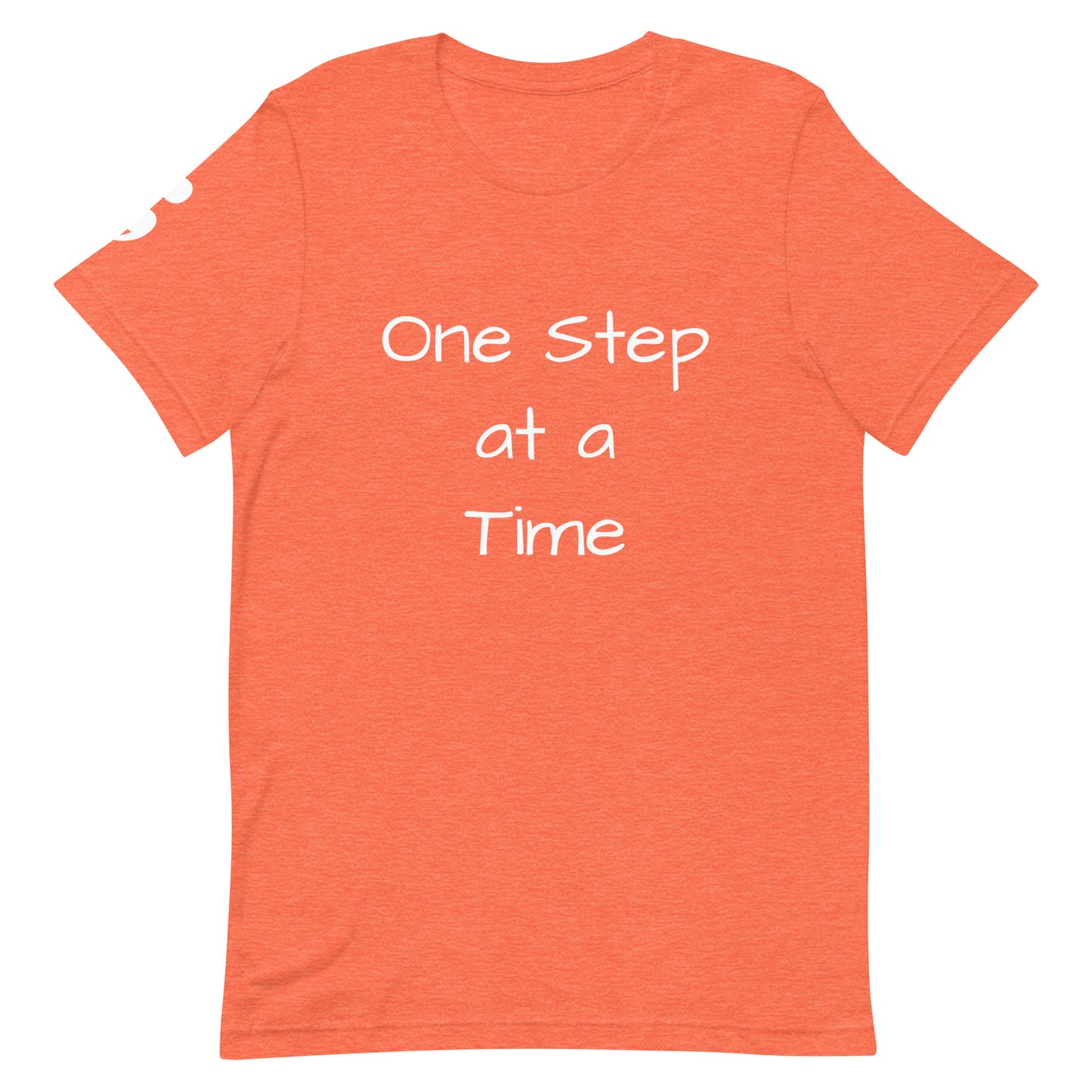 One Step at a Time Unisex T-Shirt