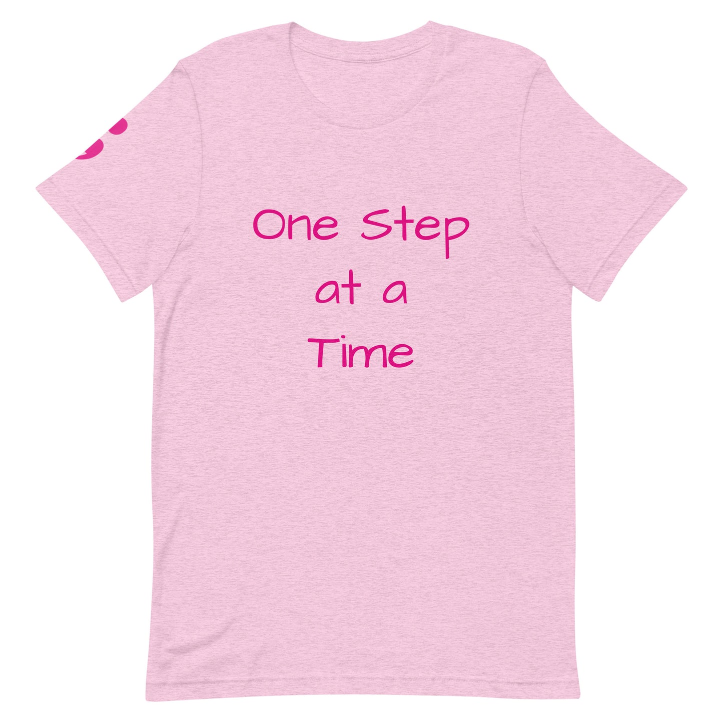 One Step at a Time Unisex T-Shirt