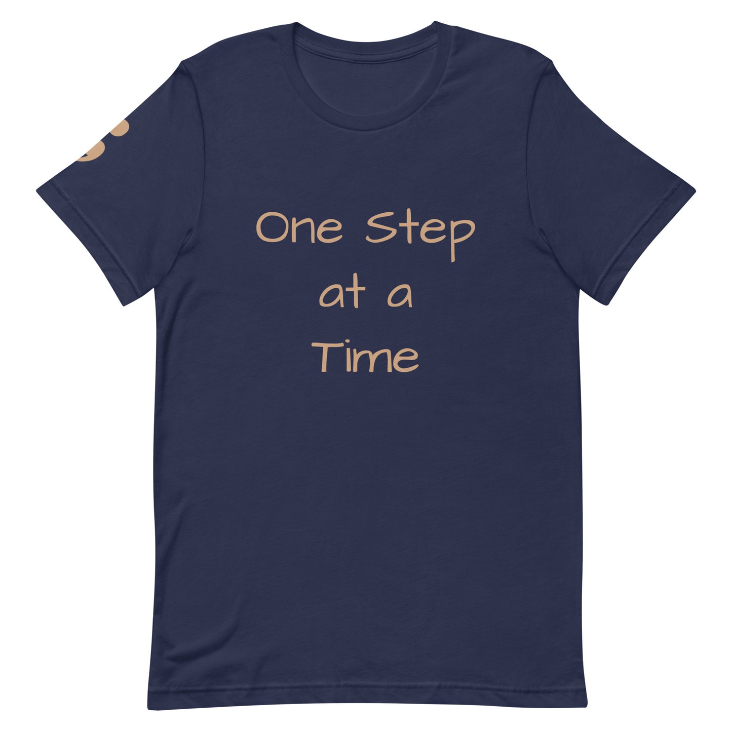 One Step at a Time Unisex T-Shirt