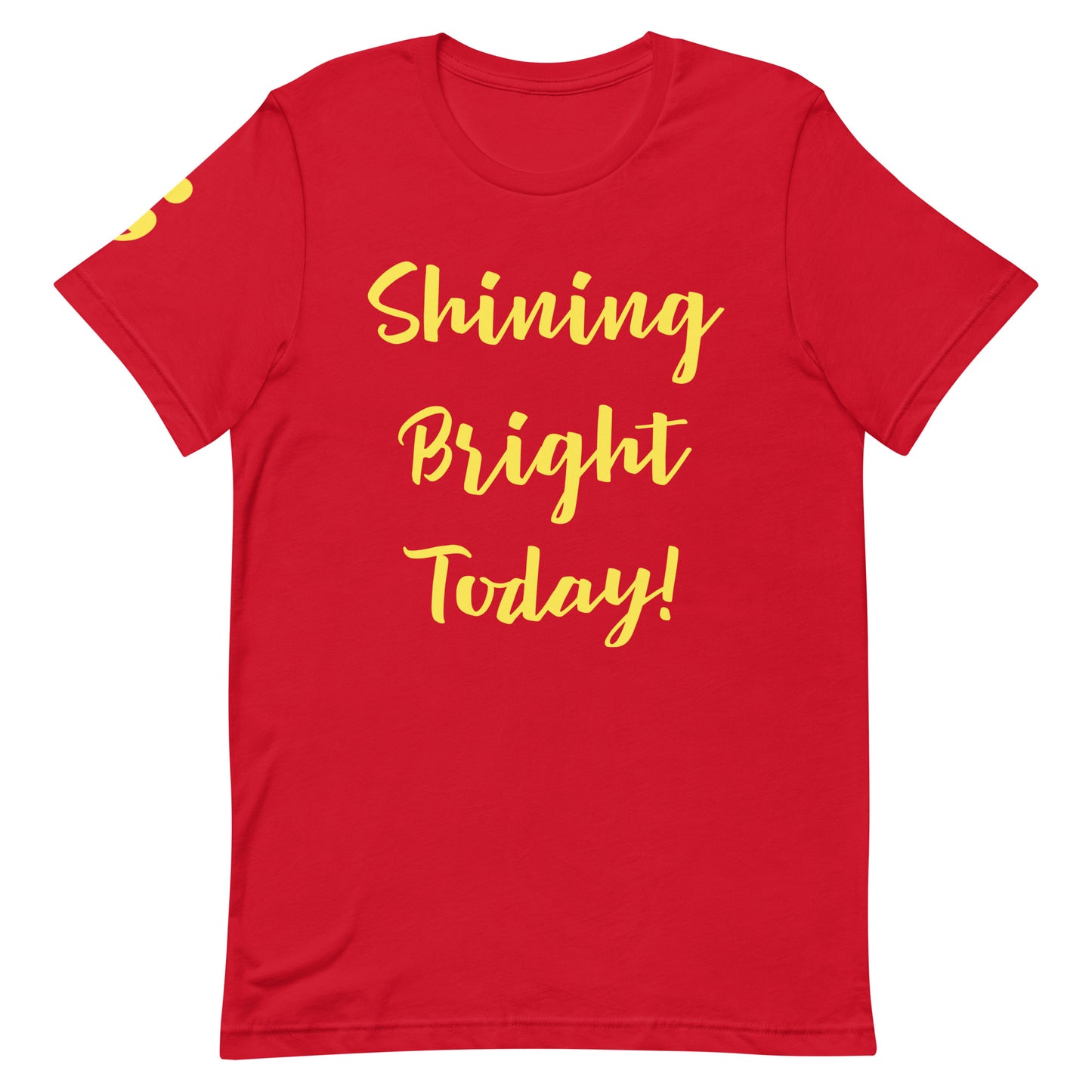 Shining Bright Today Unisex T-Shirt