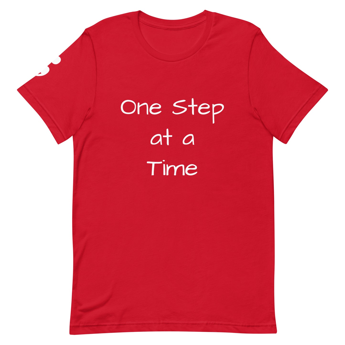 One Step at a Time Unisex T-Shirt