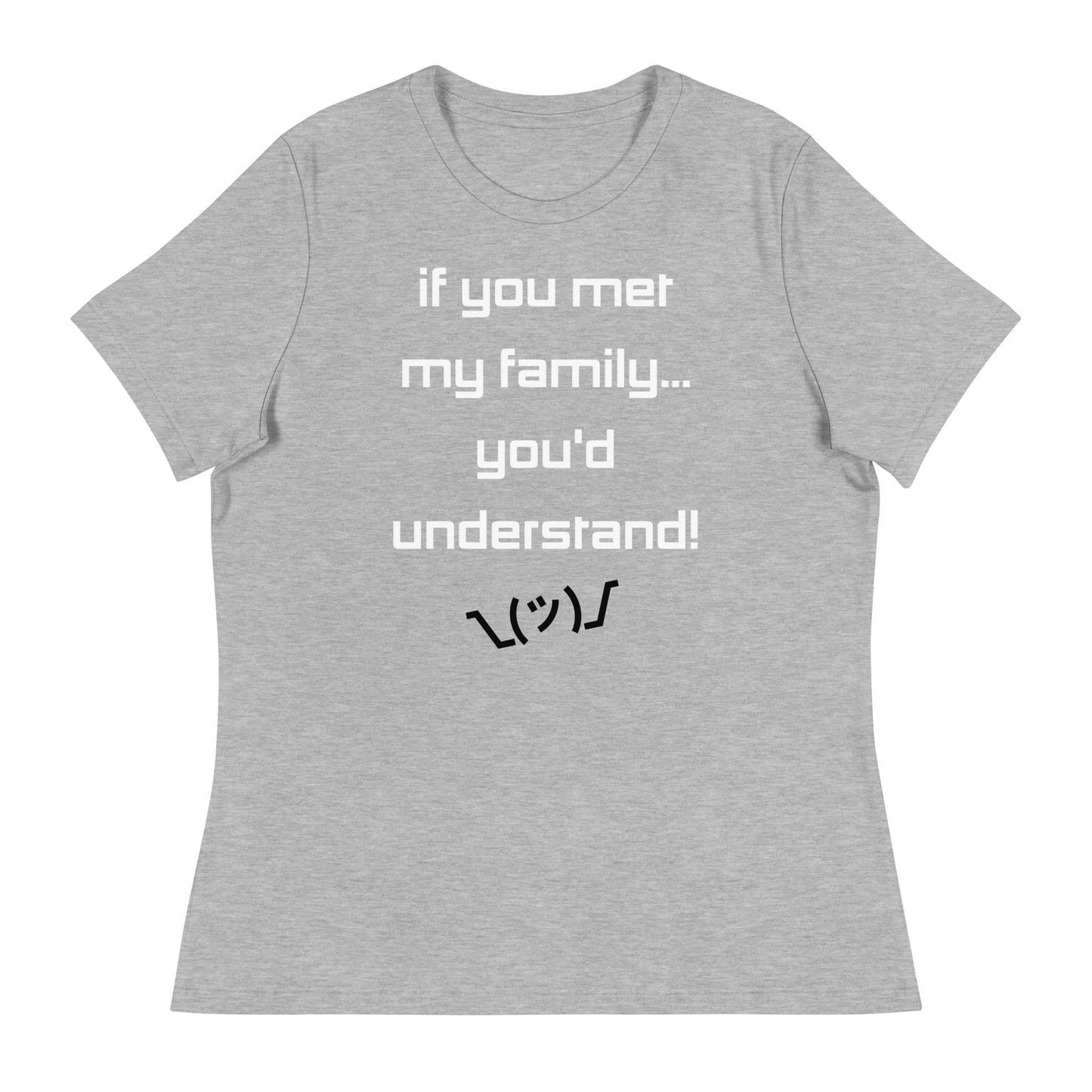 If you met my family... - Women's T-Shirt