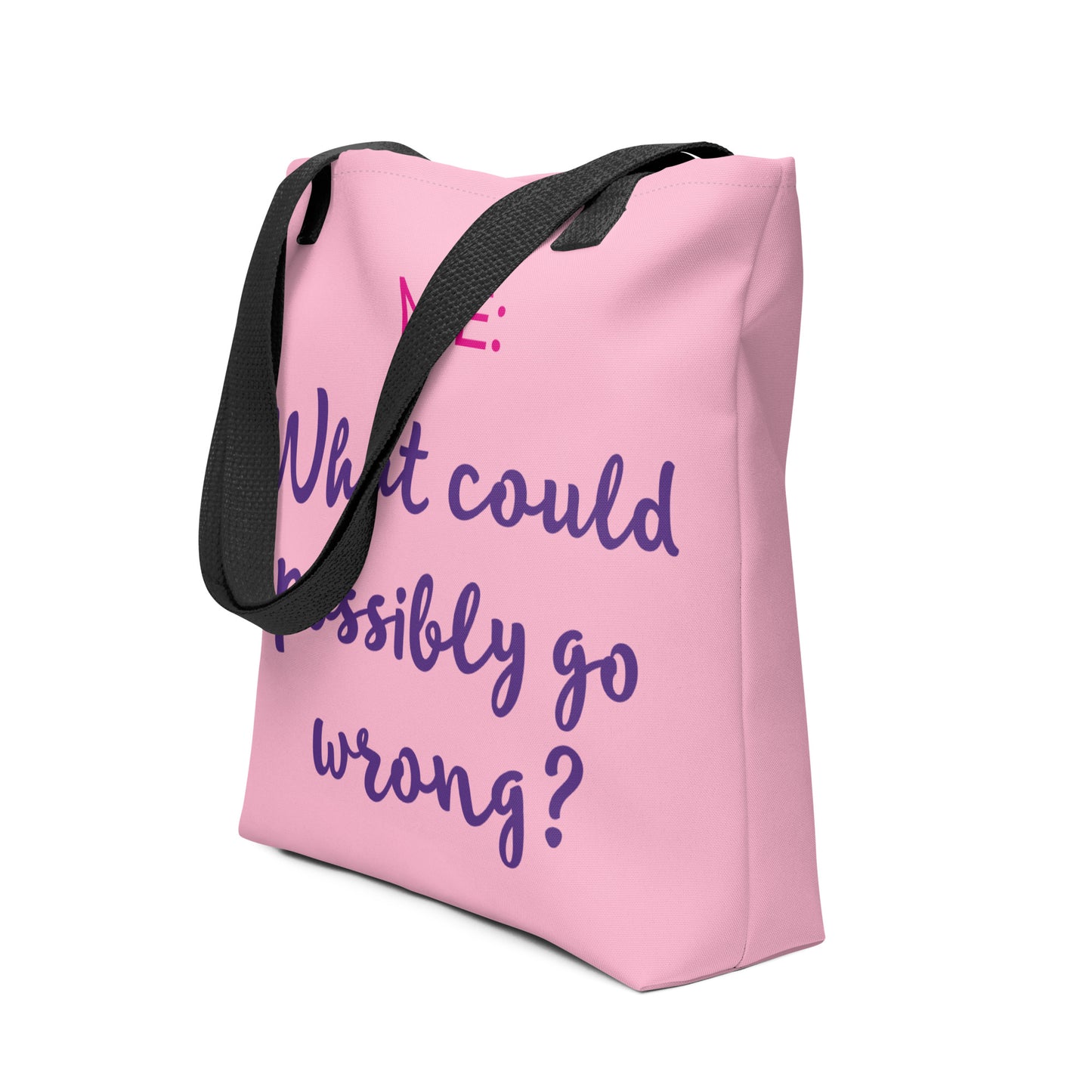 What could possibly go wrong? Tote (Pink / Purple / Black)