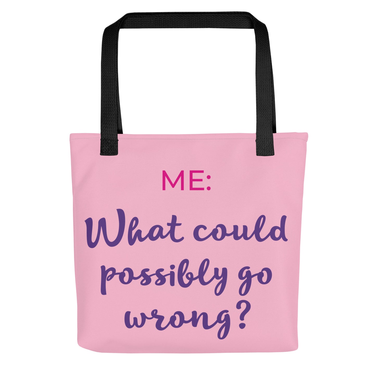 What could possibly go wrong? Tote (Pink / Purple / Black)