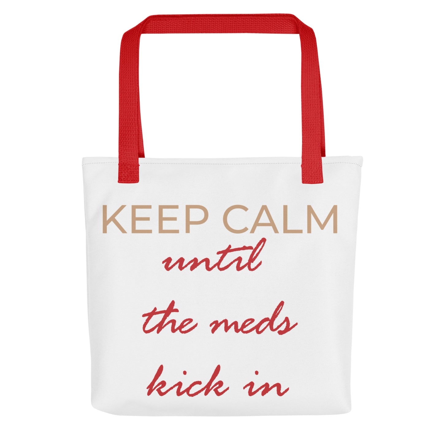 Keep Calm... -Tote (White / Red / Pale Gold)