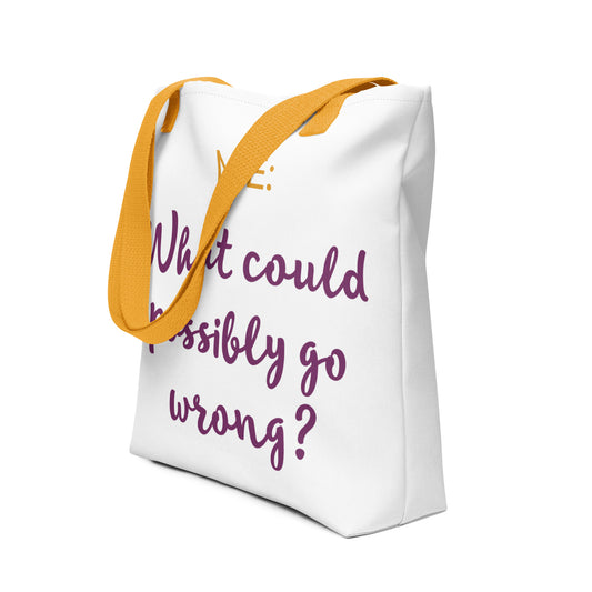 What could possibly go wrong? Tote