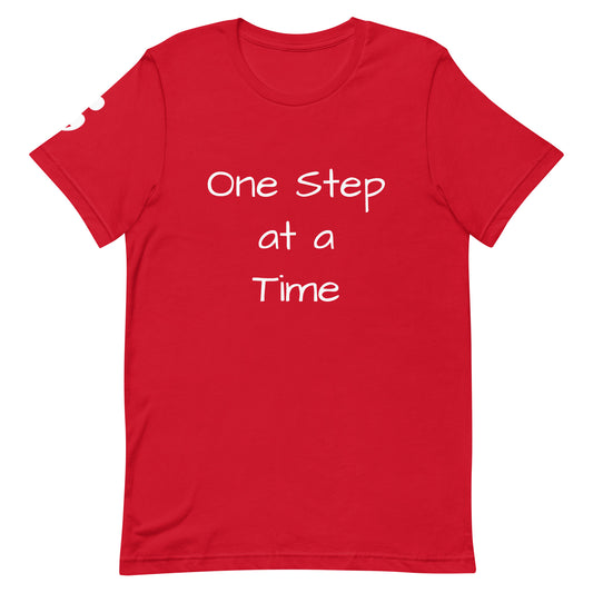 One Step at a Time Unisex T-Shirt